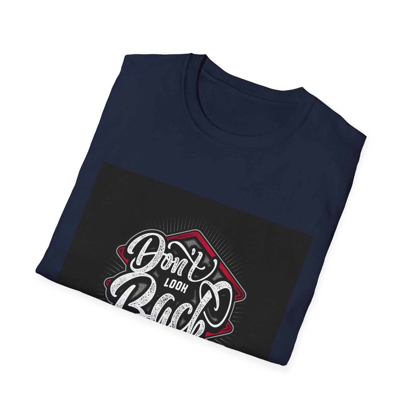 Unisex Softstyle Tee: 'Don't Look Back' Inspirational T-Shirt, Motivational Gift, Casual Wear, Everyday Outfit, Graphic Tee