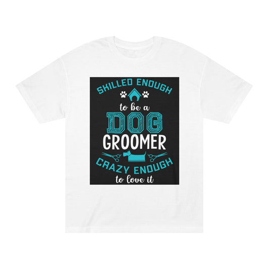 Dog Groomer Unisex Classic Tee - Perfect Gift for Pet Lovers, Animal Care Professionals, Funny Gift, Dog Lover Shirt, Grooming [...]