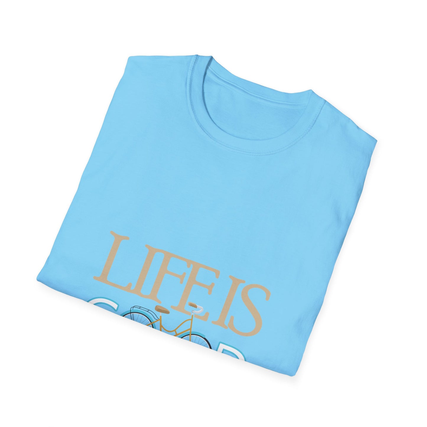 Life is Good Unisex Softstyle T-Shirt, Positive Vibe Tee, Gift for Cyclists, Everyday Wear, Motivational Graphic Shirt