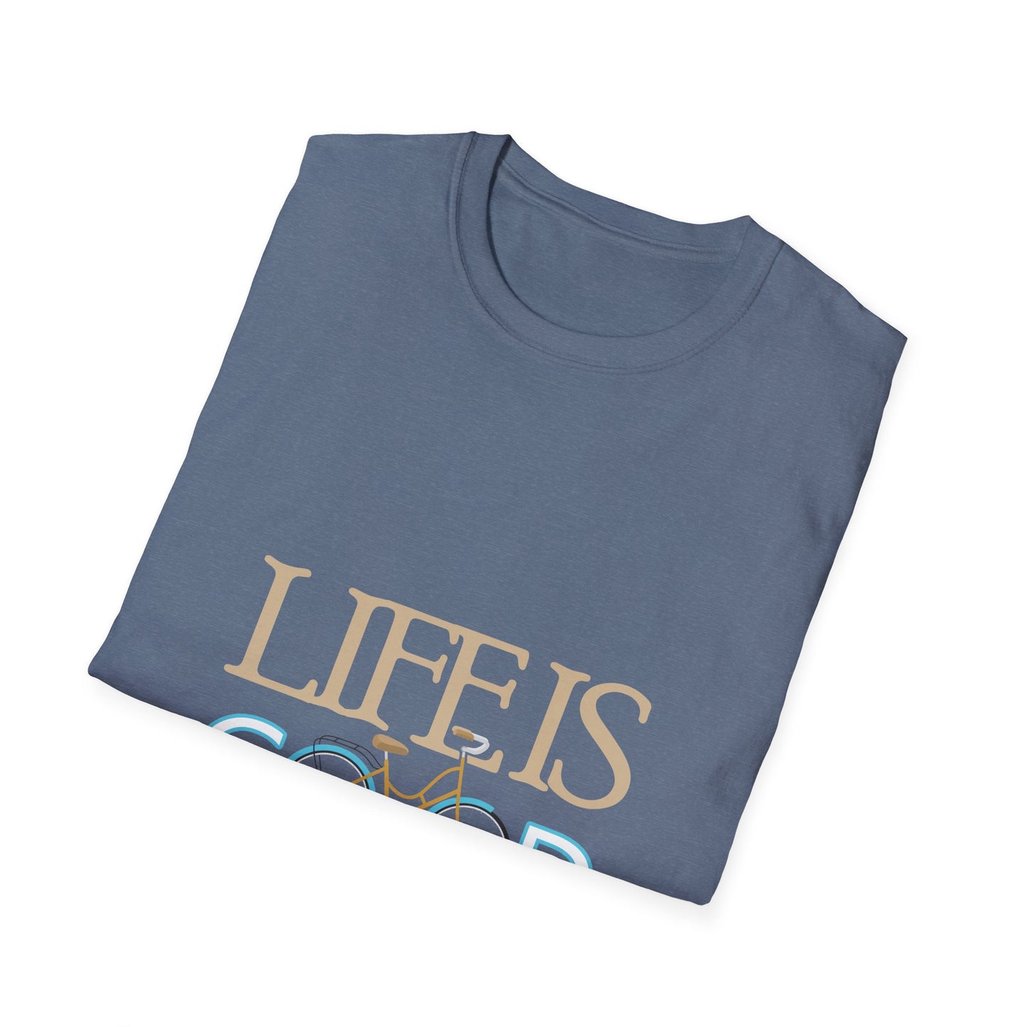 Life is Good Unisex Softstyle T-Shirt, Positive Vibe Tee, Gift for Cyclists, Everyday Wear, Motivational Graphic Shirt