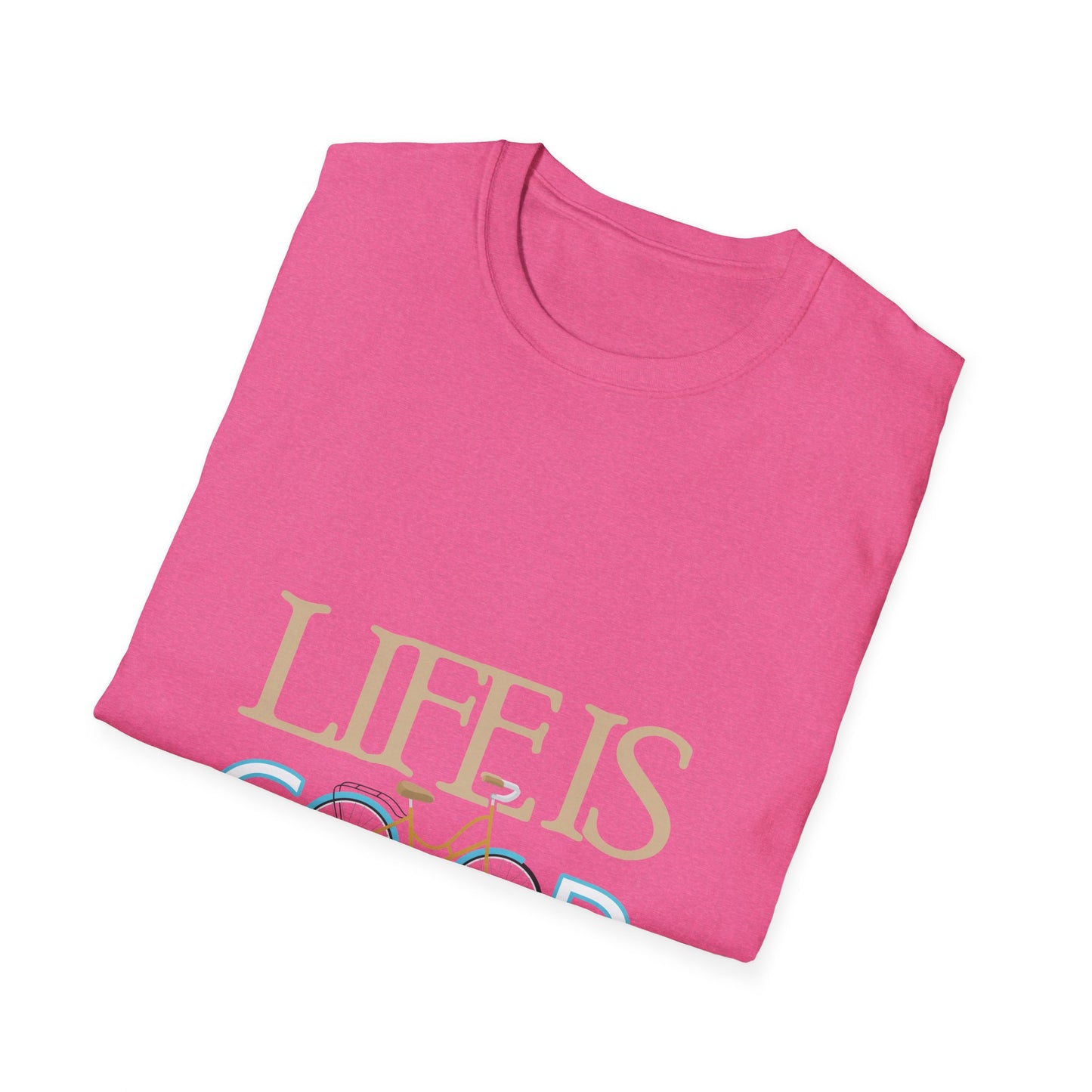 Life is Good Unisex Softstyle T-Shirt, Positive Vibe Tee, Gift for Cyclists, Everyday Wear, Motivational Graphic Shirt