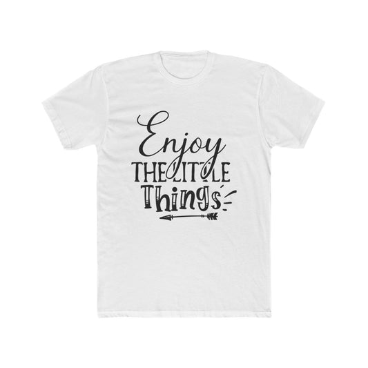 Enjoy the Little Things Unisex Cotton Crew Tee, Relaxed Fit T-Shirt, Positive Quote Shirt, Gift for Friends, Everyday Wear, [...]